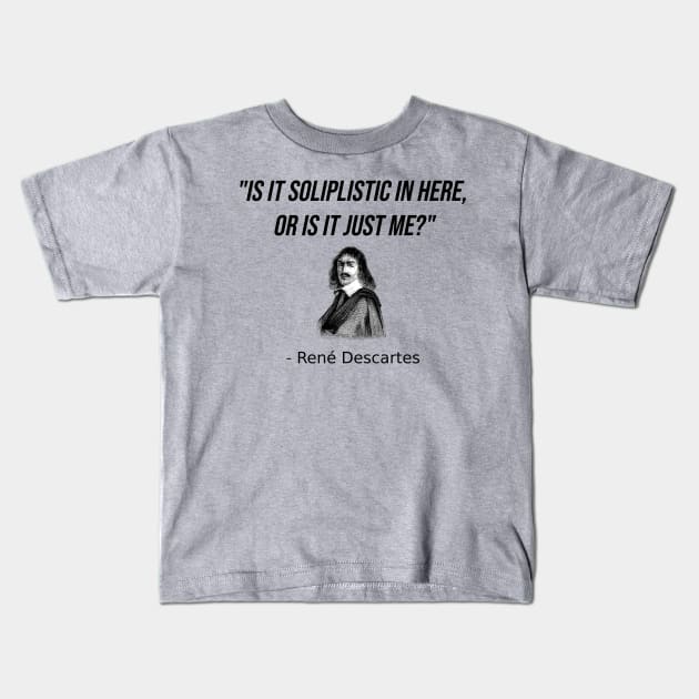 Funny Philosophy Major Student Teacher Descartes Philosopher Kids T-Shirt by TheCreekman